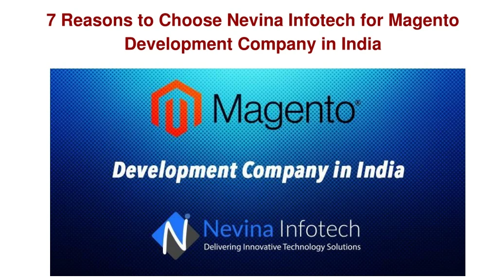 7 reasons to choose nevina infotech for magento development company in india