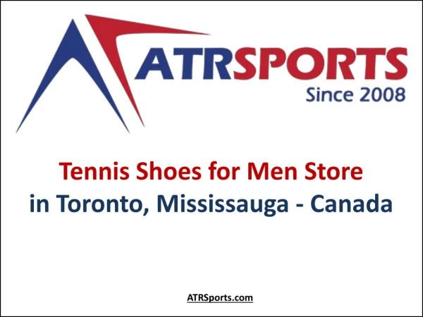 Tennis Shoes for Men Store in Toronto, Mississauga Canada - ATR Sports