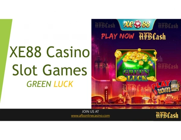 Xe88 Games Malaysia Green Luck | afbonlinecasino.com