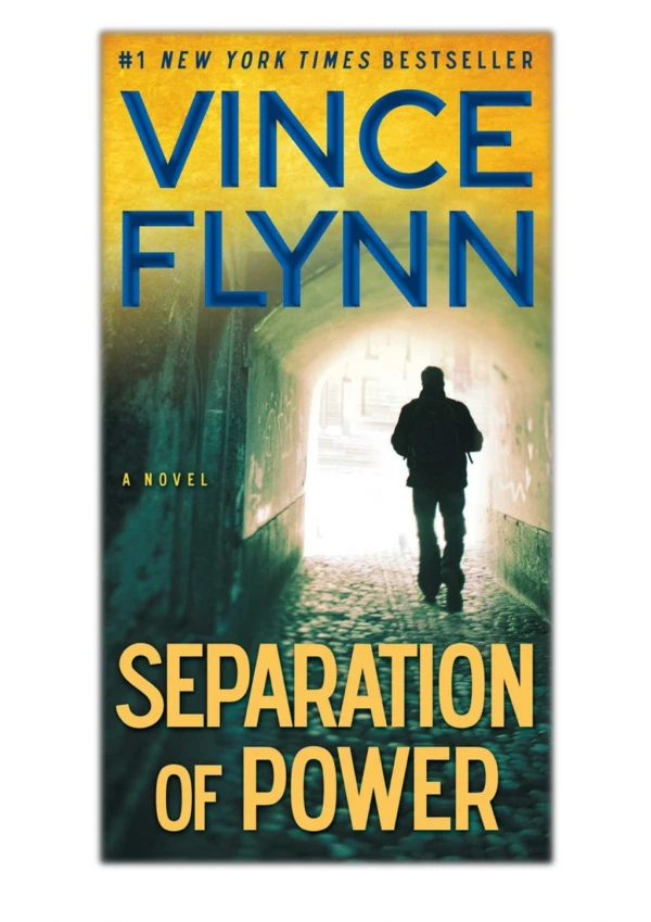 [PDF] Free Download Separation of Power By Vince Flynn