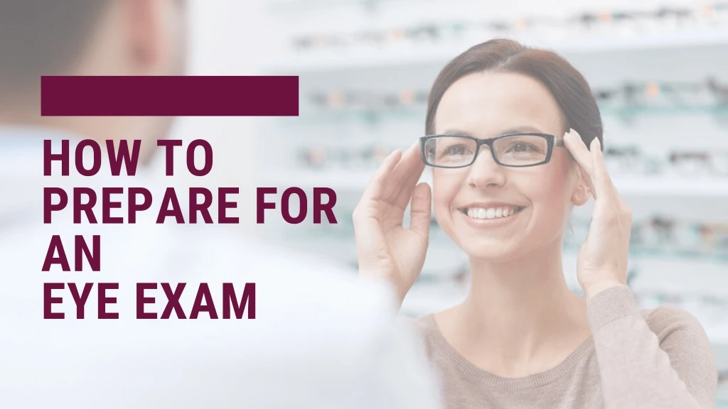 how to prepare for an eye exam
