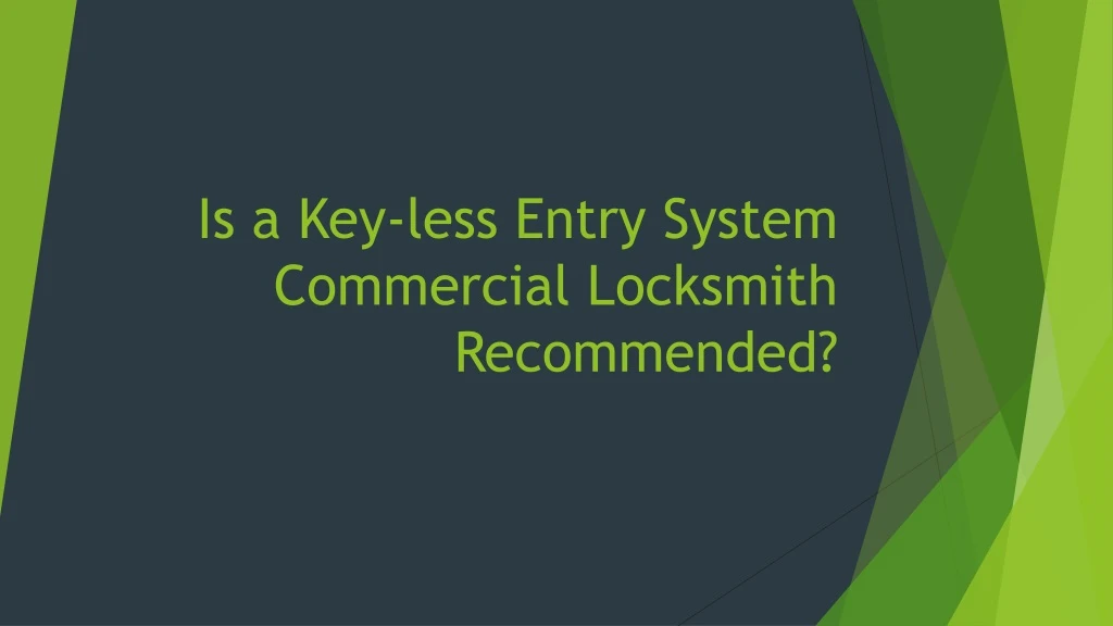 is a key less entry system commercial locksmith