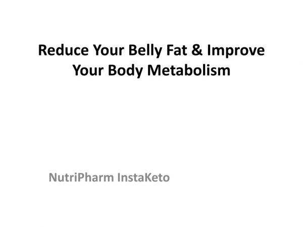 NutriPharm InstaKeto : Helps In Suppress Appetite & Provide Good Health