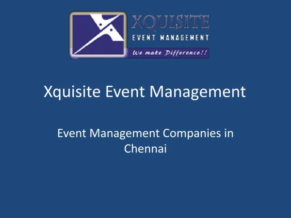 Xquisite Event Management Chennai,Event Management Companies Chennai