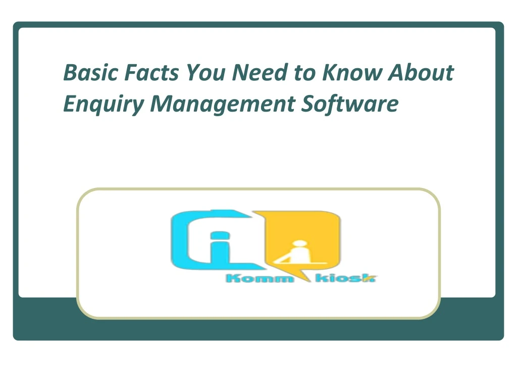 basic facts you need to know about enquiry management software