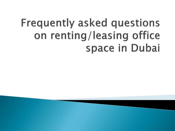 Frequently asked questions on renting/leasing office space in Dubai