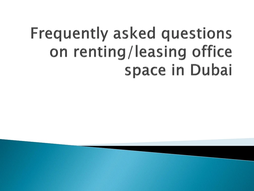 frequently asked questions on renting leasing office space in dubai