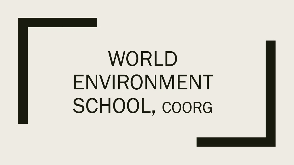 world environment school coorg