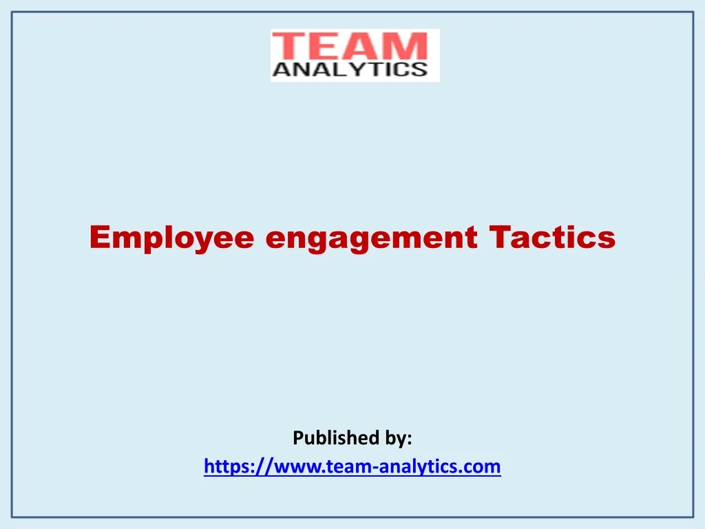 employee engagement tactics published by https www team analytics com