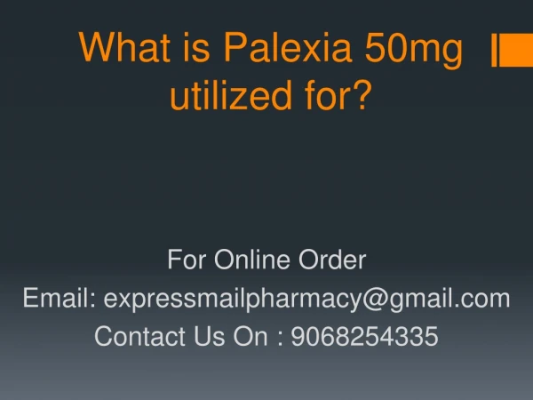 What is Palexia 50mg utilized for?