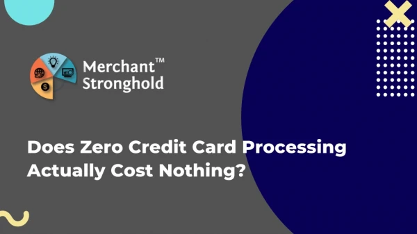 Get To Know The Real Cost Of The Zero Credit Card Processing