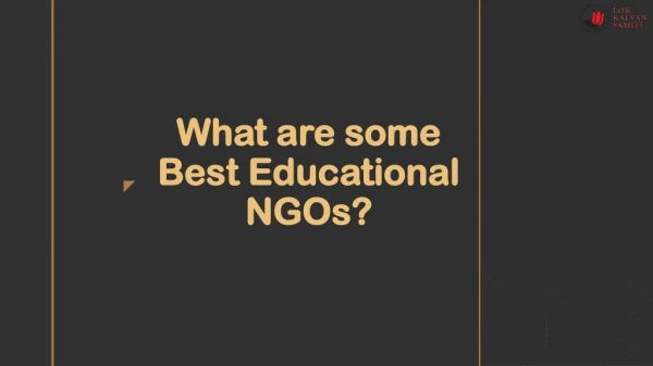 What are some best Educational NGOS