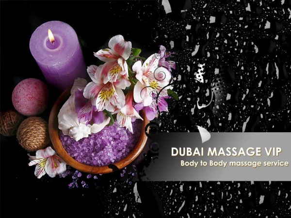 Body to Body Massage in Dubai with Full Satisfaction