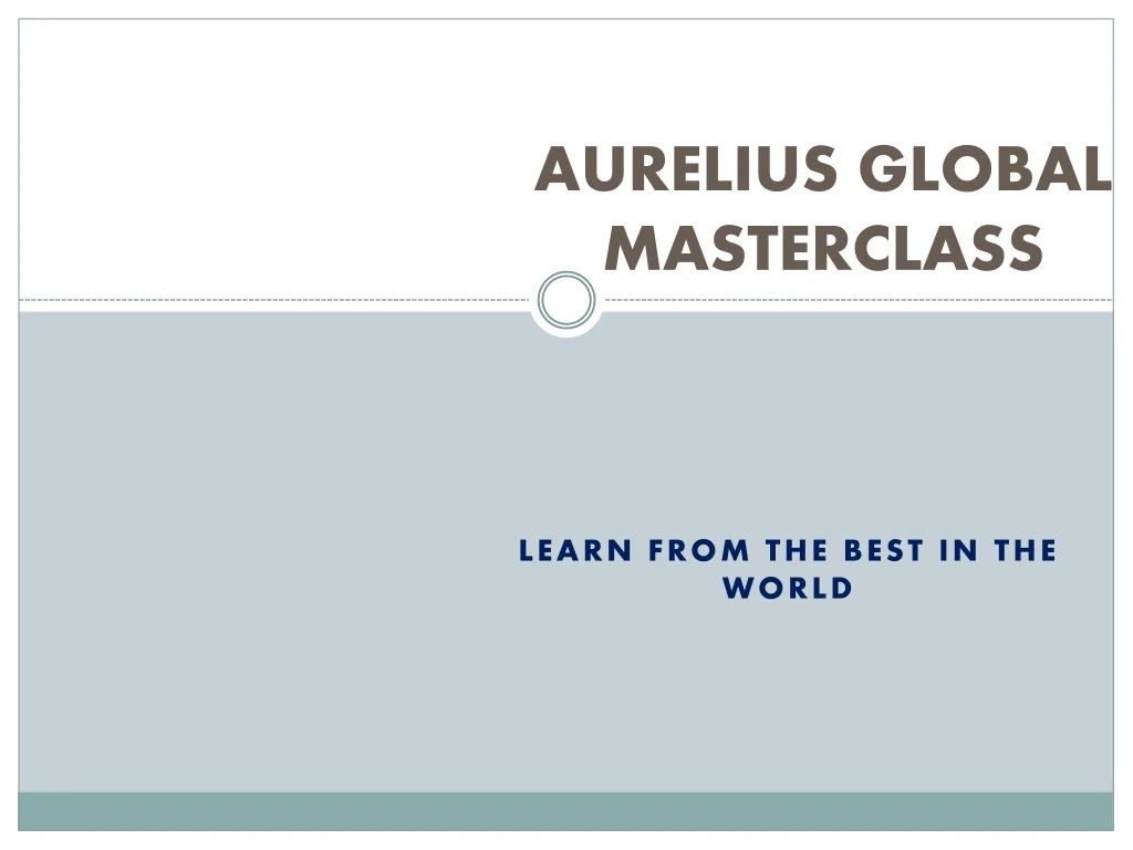 aurelius global masterclass