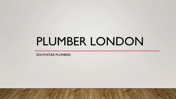 Plumber London