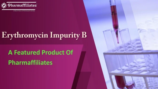 Erythromycin Impurity B- A featured product of Pharmaffiliates