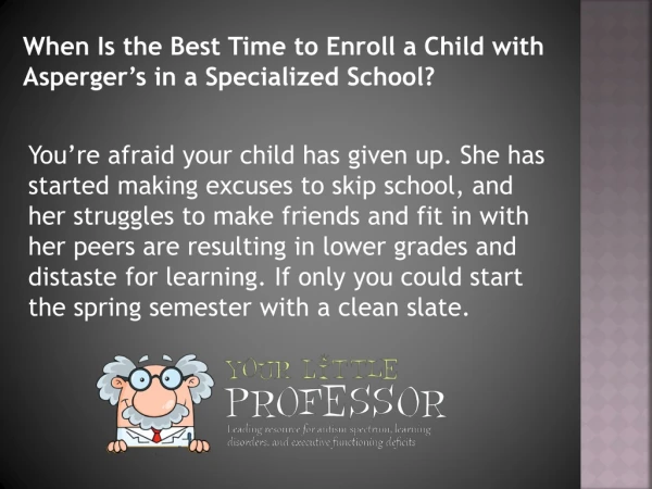 When Is the Best Time to Enroll a Child with Asperger’s in a Specialized School?
