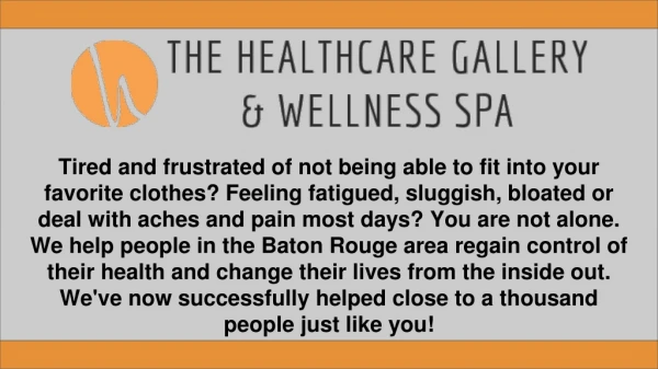 Wellness Center Of Baton Rouge - The Healthcare Gallery & Wellness Spa