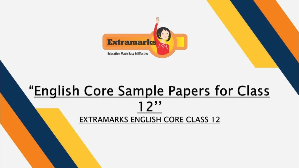english core sample papers for class 12 extramarks english core class 12