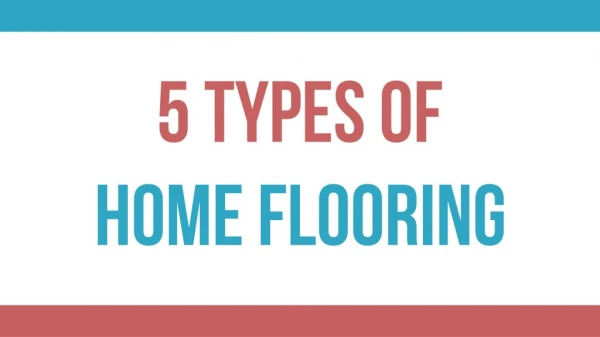 5 Types of Home Flooring