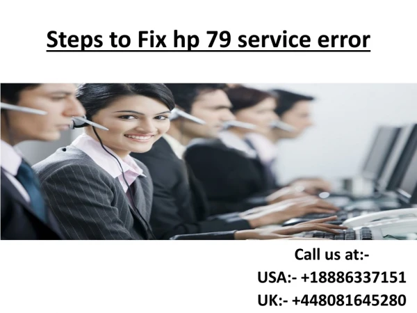 "Steps to Fix hp 79 service error							"