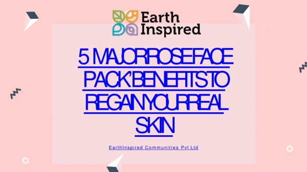 5 Major ‘Rose Face Pack’ Benefits to Regain Your Real Skin