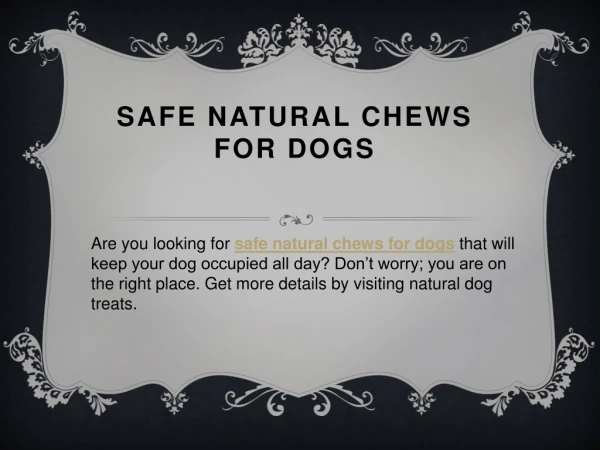 Safe Natural Chews For Dogs