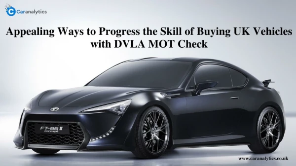 Ways to Progress the Purchase of UK Vehicles with DVLA MOT Check