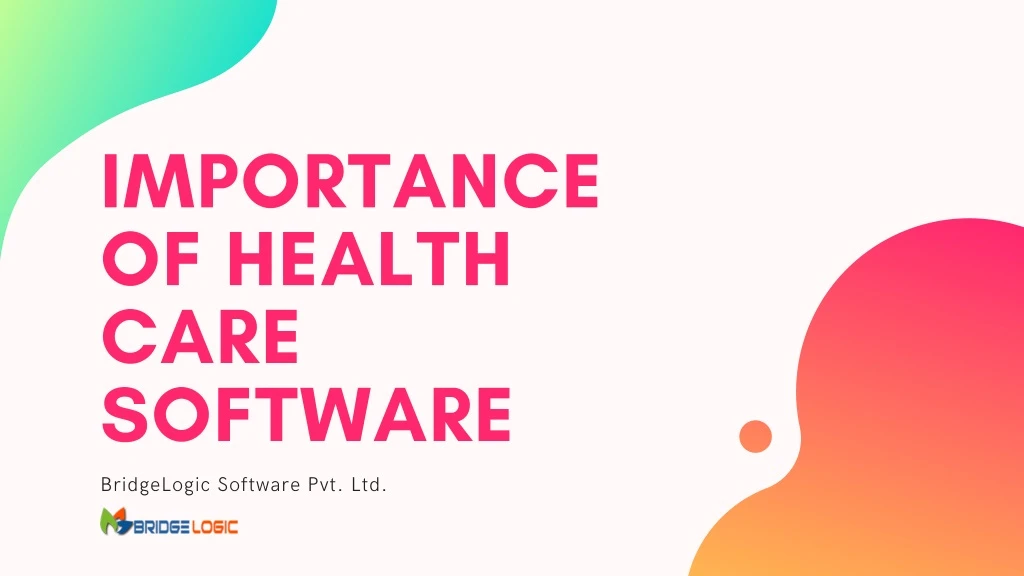 importance of health care software