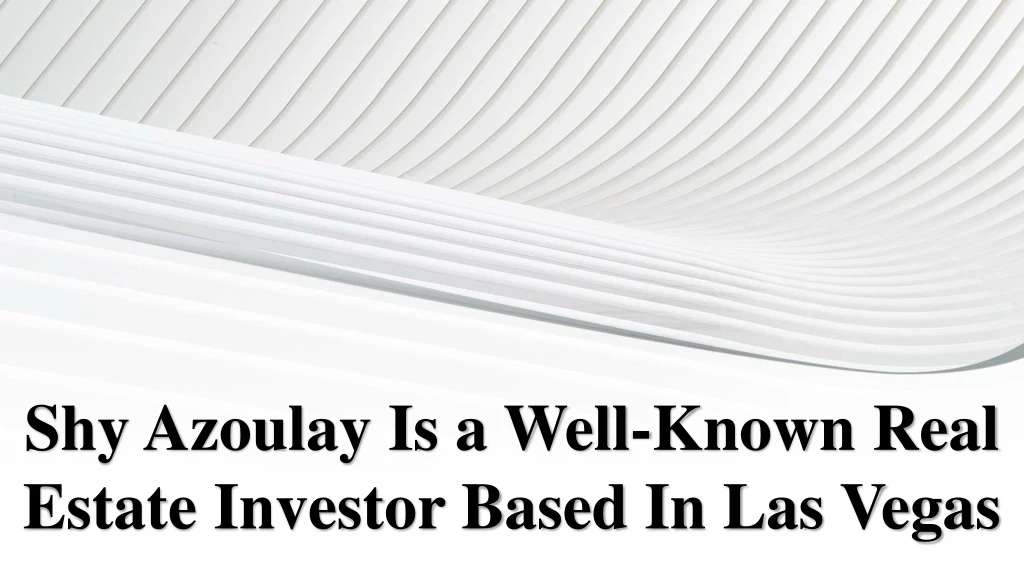 shy azoulay is a well known real estate investor