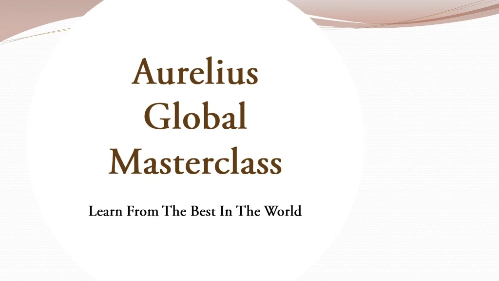 aurelius global masterclass