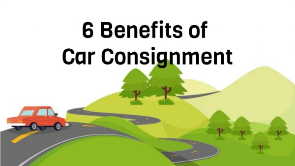 6 Benefits of Car Consignment