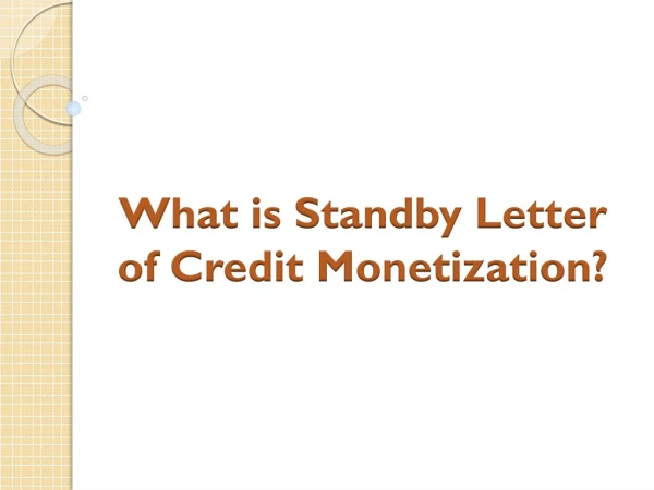 What is Standby Letter of Credit Monetization?