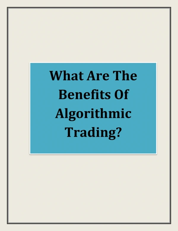 What Are The Benefits Of Algorithmic Trading?