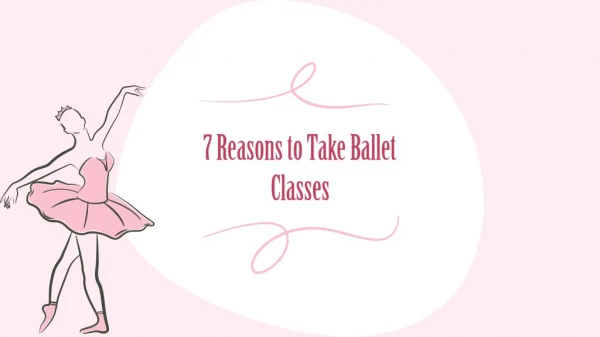 7 Reasons to Take Ballet Classes