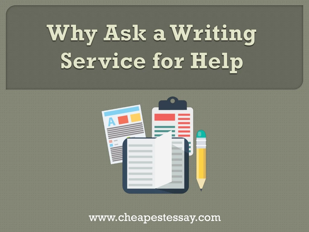 why ask a writing service for help