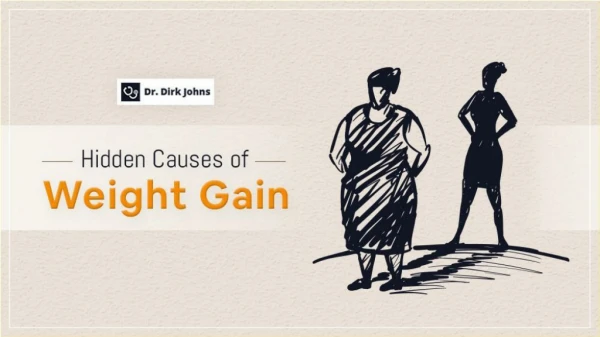Hidden Causes Of Weight Gain