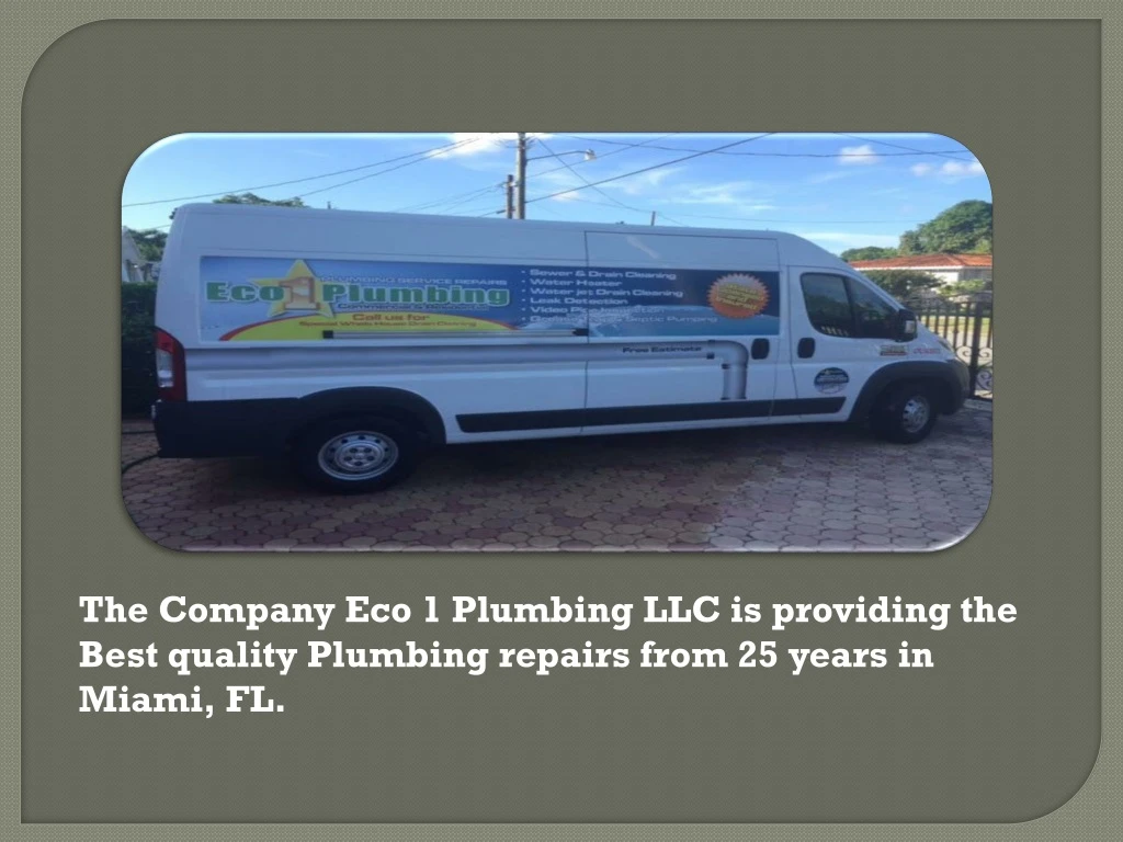 the company eco 1 plumbing llc is providing