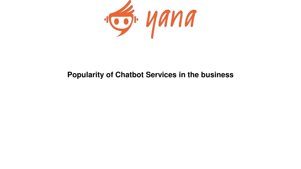 popularity of chatbot services in the business