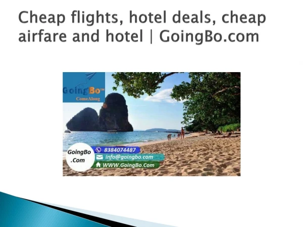 Cheap flights, hotel deals, cheap airfare and hotel | GoingBo.com