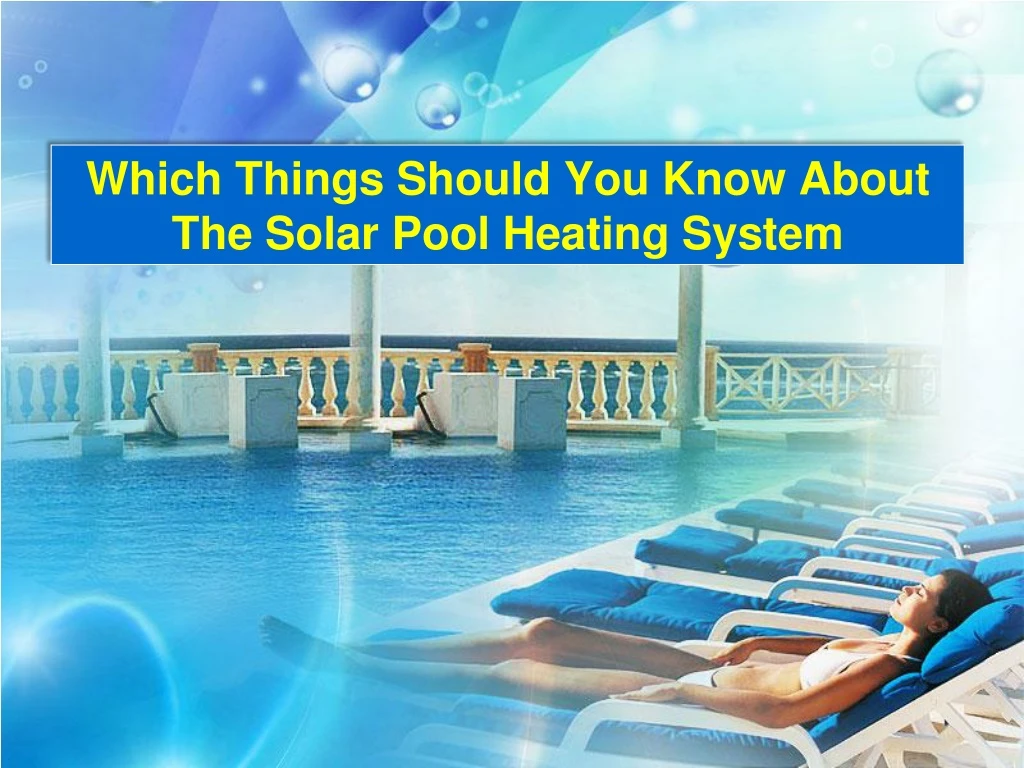 which things should you know about the solar pool