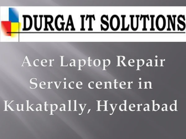 Acer out-of warranty repair center in Hyderabad