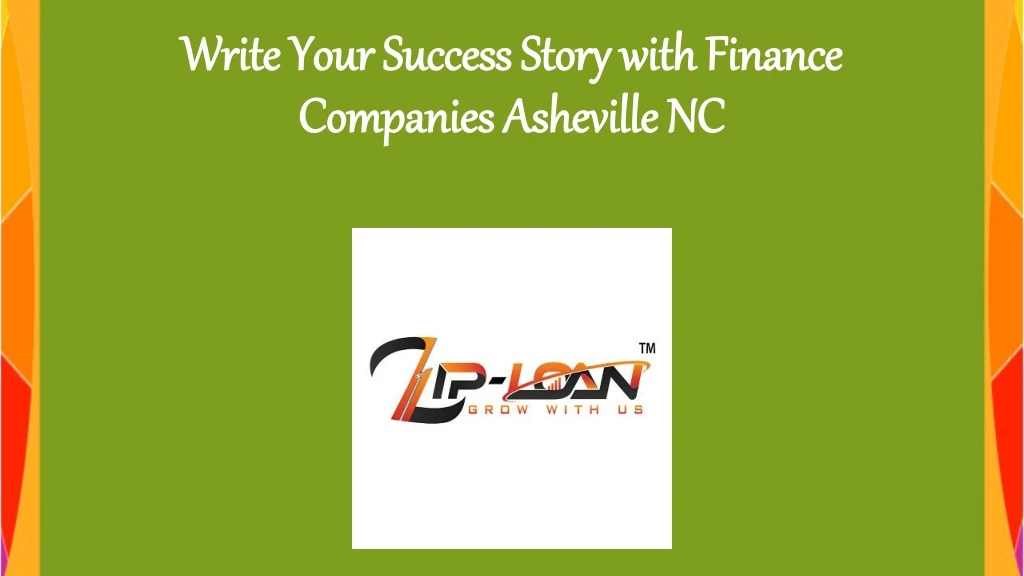 write your success story with finance companies asheville nc
