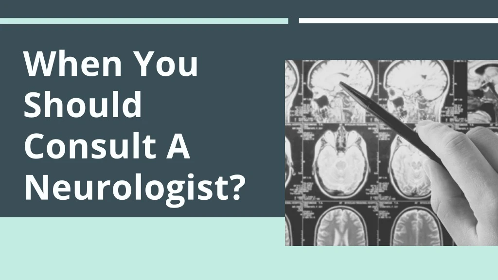 when you should consult a neurologist