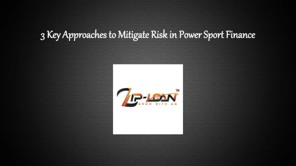 3 Key Approaches to Mitigate Risk in Power Sport Finance