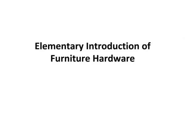 Elementary Introduction of Furniture Hardware