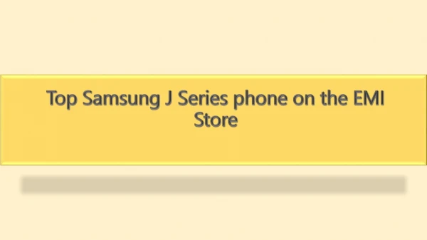 Top Samsung J Series phone on the EMI Store