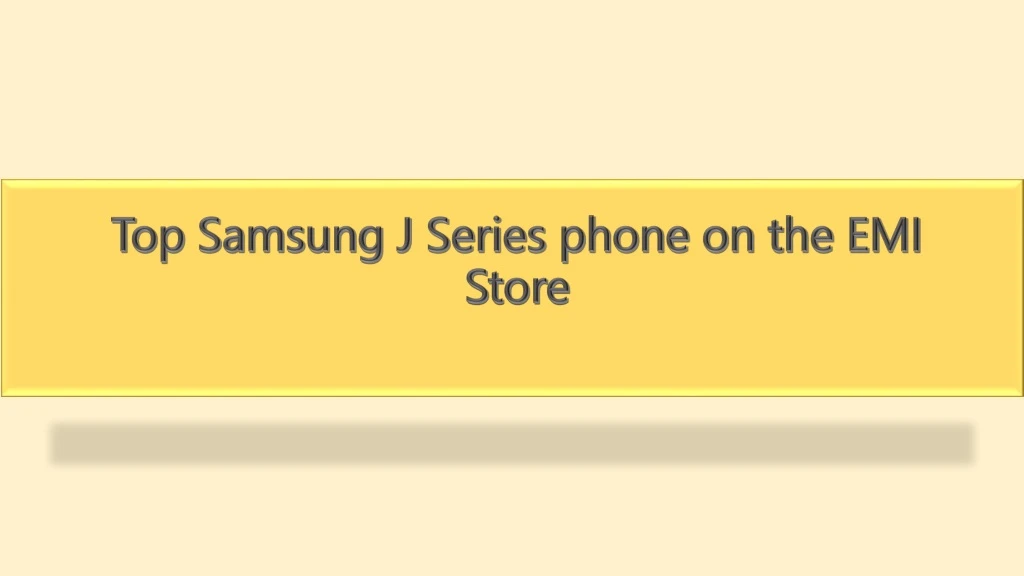 top samsung j series phone on the emi store