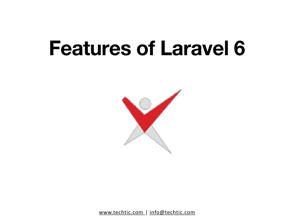 features of laravel 6