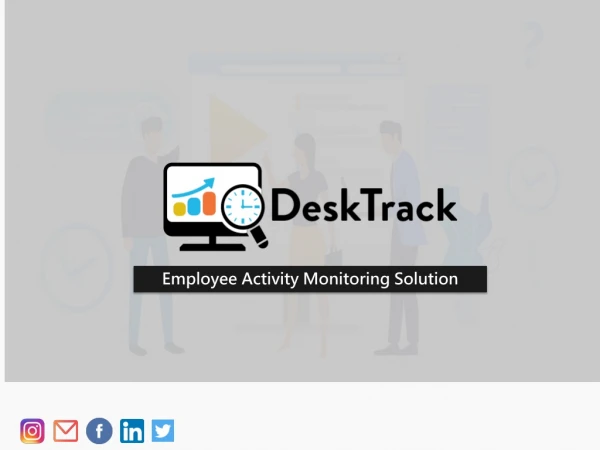 Employee Activity Monitoring Solution | DeskTrack